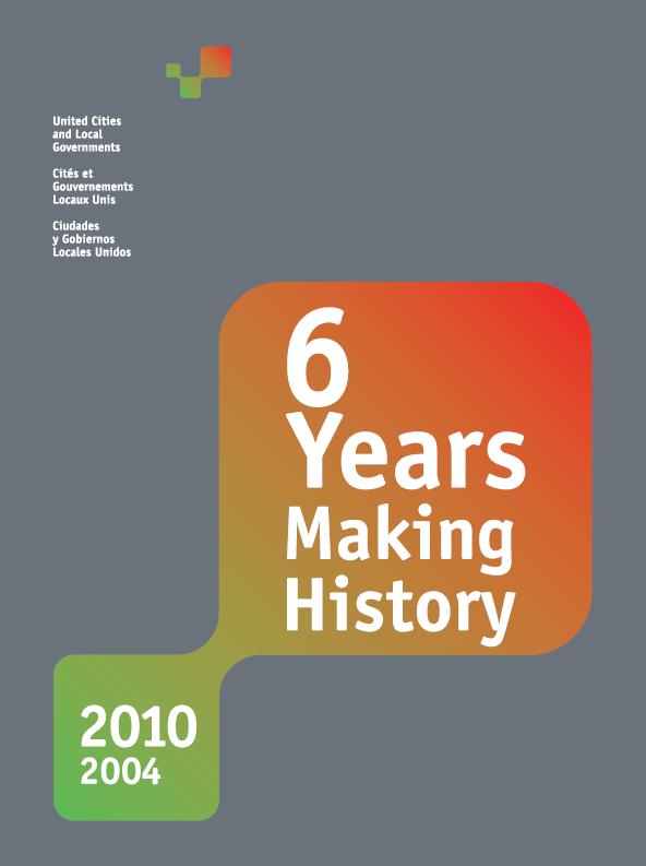 UCLG 2004-2010: 6 Years Making History