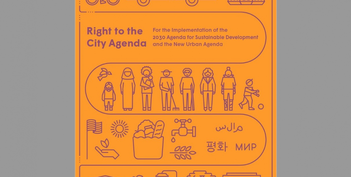 Right to the City for the Implementation of the 2030 Agenda and the New Urban Agenda (2018)